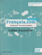 Portada de Français.com Debutant (A1-A2) - Cahier d'exercices - 3º édition