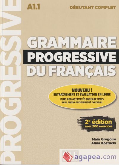 Grammaire Progressive du français - Niveau débutant complet A1.1 - Livre+CD - 2º Edition