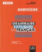 Portada de Grammaire expliquée du français - Niveau intermédiaire (B1-B2) - Cahier d'exercices 2º édition