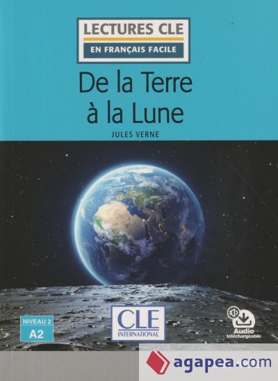 DE LA TERRE À LA LUNE - NIVEAU 2;A2 - LIVRE