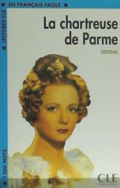 Portada de La Chartreuse de Parme - Niveau 2 - Lecture CLE en Français facile - Livre