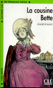 Portada de La cousine Bette - Niveau 3 - Lecture CLE en Français facile - Livre