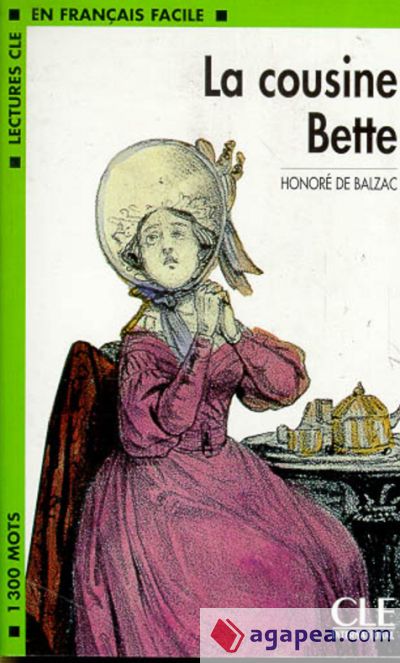 La cousine Bette - Niveau 3 - Lecture CLE en Français facile - Livre