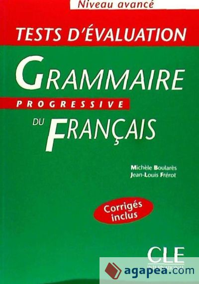 Tests d'évaluation de la grammaire progressive du français - Niveau avancé - Livre