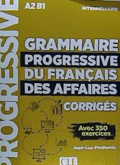 Portada de Grammaire progressive du francais des affaires intermediaire (A2-B1). Corriges