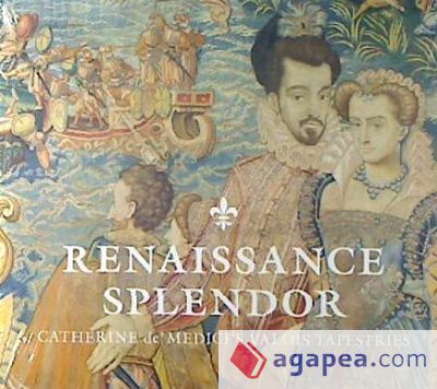 Renaissance Splendor: Catherine De' Medici's Valois Tapestries