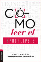 Portada de Como leer el Apocalipsis