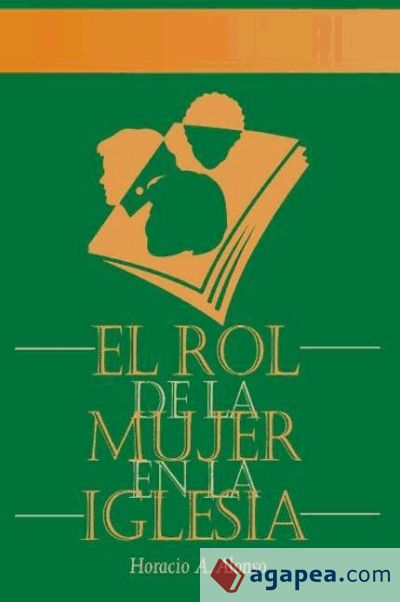 EL ROL DE LA MUJER EN LA IGLESIA - HORACIO ALONSO - 9788476457559