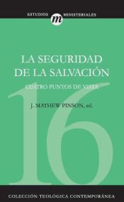 Portada de La seguridad de la salvación. Cuatro puntos de vista