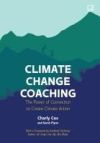 Climate Change Coaching: The Power of Connection to Create Climate Action