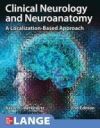 Clinical Neurology and Neuroanatomy: A Localization-Based Approach, Second Edition