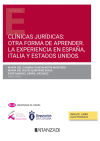 Clínicas jurídicas: otra forma de aprender. La experiencia en España, Italia y Estados Unidos