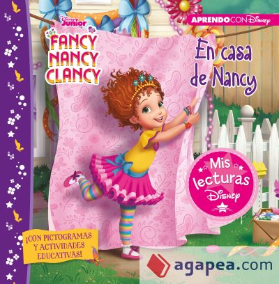 En casa de Fancy Nancy (Mis lecturas Disney): Con actividades educativas