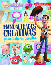 Portada de Manualidades creativas para toda la familia (Crea, juega y aprende con Disney)