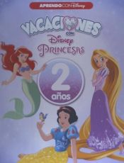 Portada de Vacaciones con las Princesas Disney. 2 años (Aprendo con Disney)