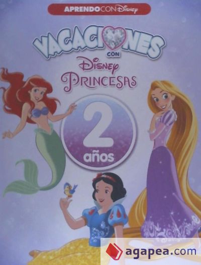 Vacaciones con las Princesas Disney. 2 años (Aprendo con Disney)