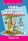 CÓMO AFRONTAR LA SOLEDAD