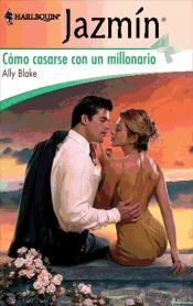 Portada de CÓMO CASARSE CON UN MILLONARIO (Ebook)