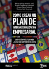 Cómo Crear Un Plan De Internacionalización Empresarial