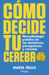 C&Oacute;MO DECIDE TU CEREBRO