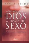 CÓMO DESCUBRIR A DIOS A TRAVÉS DEL SEXO