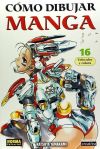 CÓMO DIBUJAR MANGA 16: VEHÍCULOS Y ROBOTS