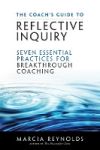 Coach the Person, Not the Problem: A Guide to Using Reflective Inquiry