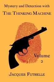 Portada de Mystery and Detection with The Thinking Machine, Volume 2