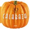 Cocina con forma. 30 recetas con calabaza