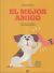 Portada de El mejor amigo: La increíble historia del perro y de su amigo de dos patas, de Benjamin Flouw