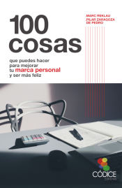 Portada de 100 cosas que puedes hacer para mejorar tu marca personal