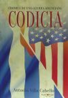 Codicia, cr&oacute;nica de una guerra anunciada