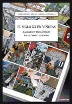 Portada de El siglo XX en viñetas : barbarie y el humanismo