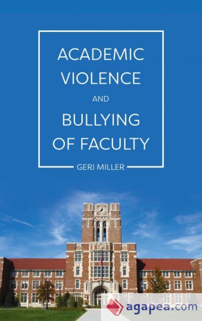 Academic Violence and Bullying of Faculty