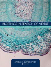 Portada de Bioethics in Search of Virtue