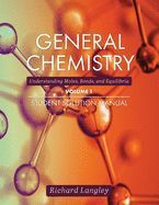 Portada de General Chemistry: Understanding Moles, Bonds, and Equilibria Student Solution Manual, Volume 1