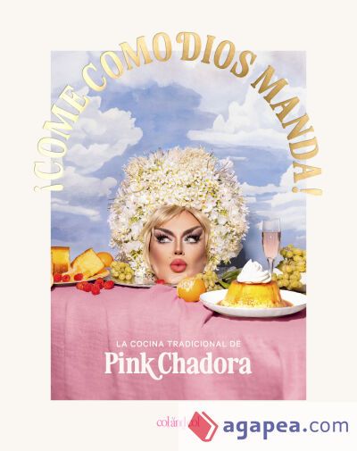 &iexcl;Come como Dios manda!