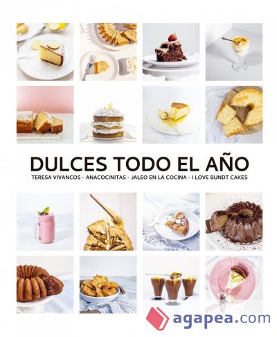 Dulces todo el año. 80 recetas para disfrutar en cada estación