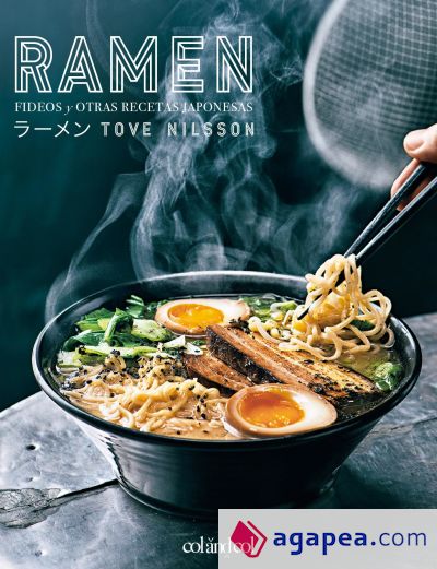 Ramen. Fideos y otras recetas japonesas