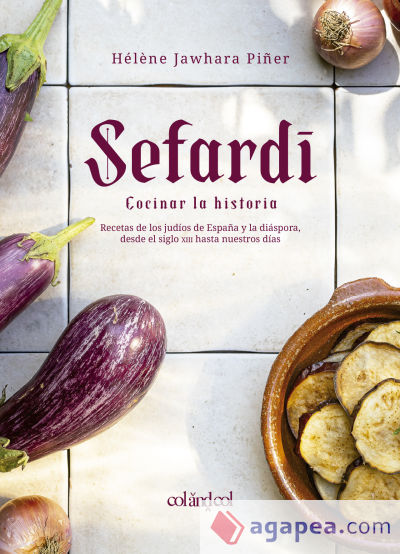 Sefardí. Cocinar la historia