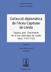 Col·lecció diplomàtica de l'Arxiu Capitular de Lleida. Segona part