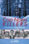 Cold North Killers: Canadian Serial Murder