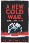 Cold War II? China, America, Global Strategy, and the New Cold War