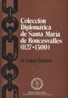 Colección diplomática de Santa María de Roncesvalles (1127-1300)