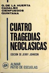 Portada de CUATRO TRAGEDIAS NEOCLASICAS