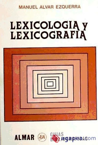 Lexicología y lexicografía. (Guía bibliográfica)