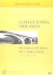 Portada de COLECCIONES OFICIALES DE OBRAS DE PASO DE CARRETERAS (S. XIX Y XX)