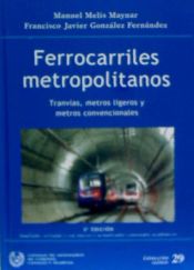 Portada de Ferrocarriles metropolitanos : tranvías, metros ligeros y metros convencionales