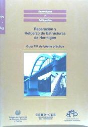 Portada de Reparación y refuerzo de estructuras de hormigón : guía FIP de buena práctica