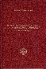 Portada de Don Felipe Clemente de Diego, en la ciencia y la aplicación del Derecho